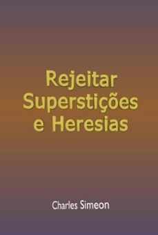 rejeitar superstiçes e heresias (ebook)-silvio dutra-3410005525076