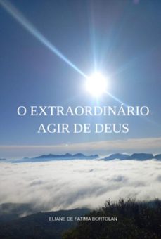 o extraordinario agir de deus (ebook)-eliane fátima de bortolan-3410005968576