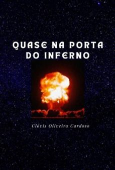 quase na porta do inferno (ebook)-clóvis oliveira cardoso-3410006895376
