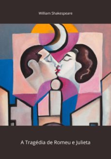 a tragedia de romeo e julieta (ebook)-william shakespeare-3410007048276