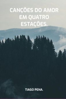 cançes do amor em quatro estaçes. (ebook)-pena. tiago-3410007366776