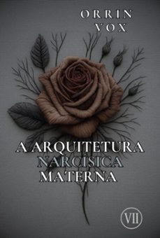 a arquitetura narcisica materna (ebook)-orrin vox-3410008647676