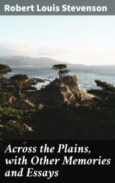 across the plains, with other memories and essays (ebook)-robert louis stevenson-4057664647276