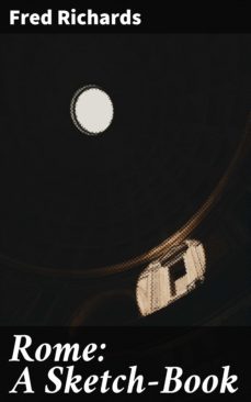 rome: a sketch-book (ebook)-fred richards-4064066106676