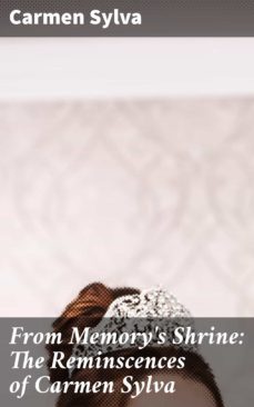 from memory's shrine: the reminscences of carmen sylva (ebook)-4064066137076