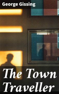 the town traveller (ebook)-george gissing-4064066156176