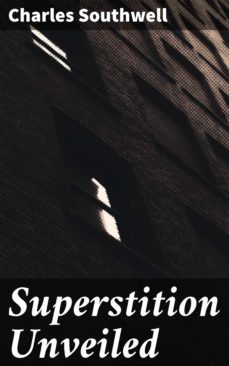 superstition unveiled (ebook)-charles southwell-4064066163976