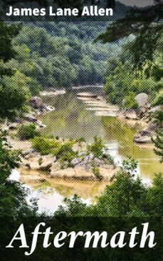 aftermath (ebook)-james lane allen-4064066243876