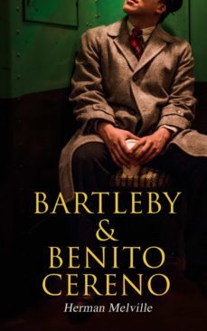 bartleby &amp; benito cereno (ebook)-herman melville-4064066392376