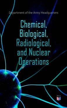 chemical, biological, radiological, and nuclear operations (ebook)-department of the army headquarters-4066338118776