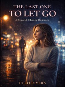 the last one to let goa second-chance romance (ebook)-cleo rivers-4069829346276