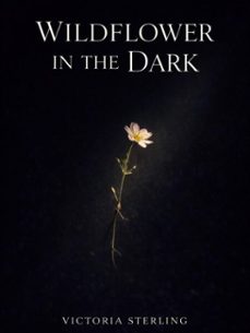 wildflower in the dark (ebook)-victoria sterling-4069829698276