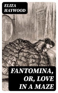 fantomina, or, love in a maze (ebook)-eliza haywood-8596547025276