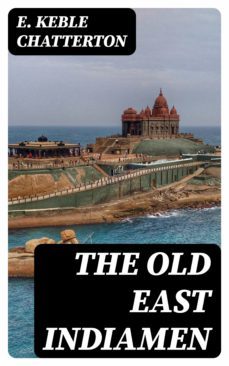 the old east indiamen (ebook)-8596547038276