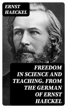freedom in science and teaching. from the german of ernst haeckel (ebook)-ernst haeckel-8596547137276