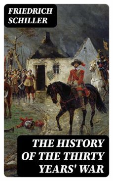 the history of the thirty years' war (ebook)-friedrich schiller-8596547178576