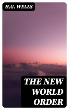 the new world order (ebook)-herbert george wells-8596547424376