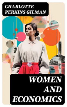 women and economics (ebook)-charlotte perkins gilman-8596547741176