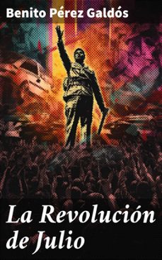 la revolucion de julio (ebook)-8596547824176