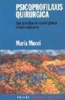 psicoprofilaxis quirurgica una practica de convergencia interdisc iplinaria-maria mucci-9789501245271