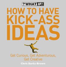 how to have kick-ass ideas (ebook)-chris barez brown-9780007361076