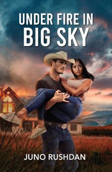 under fire in big sky-juno rushdan-9780008949976