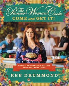 the pioneer woman cookscome and get it! (ebook)-ree drummond-9780062225276