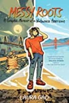 messy roots: a graphic memoir of a wuhanese american-laura gao-9780063067776