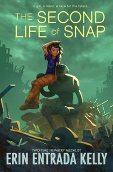 the second life of snap (ebook)-erin entrada kelly-9780063485976
