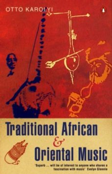 traditional african and oriental music-otto karolyi-9780140231076