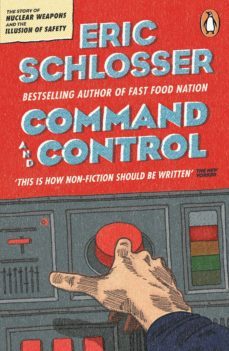 command and control (ebook)-eric schlosser-9780141943176