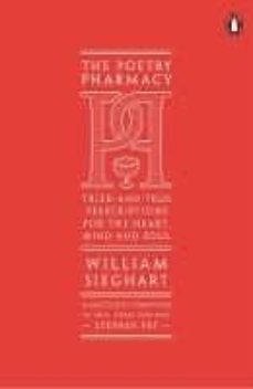 the poetry pharmacy: tried-and-true prescriptions for the heart, mind and soul-william sieghart-9780141987576