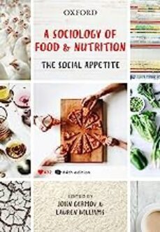 a sociology of food and nutrition: the social appetite-9780190304676