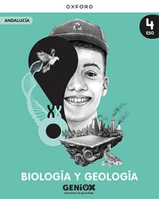 biologia y geologia 4º eso  geniox situaciones de aprendizaje (andalucia) libro del alumno-9780190555276