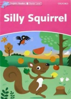 dolphin readers pack a starter level: silly squirrel; day with ba by; baby animals; monkeying aro (incluye audio-cds)-9780194401876