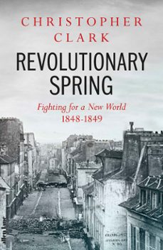 revolutionary spring (ebook)-christopher clark-9780241347676