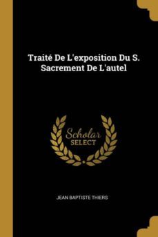 traite de lexposition du s. sacrement de lautel-9780274171576