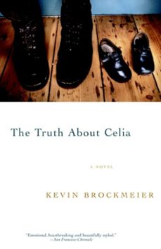 the truth about celia (ebook)-kevin brockmeier-9780307429476