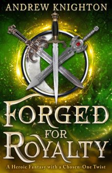 forged for royalty (ebook)-andrew knighton-9780316581776