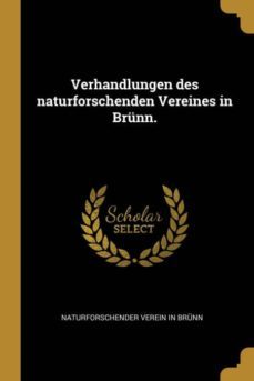 verhandlungen des naturforschenden vereines in brunn-9780341574576
