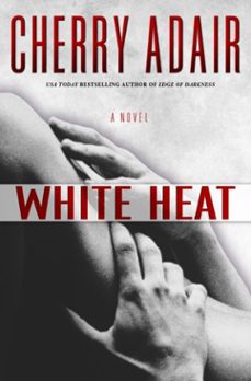 white heat (ebook)-cherry adair-9780345500076