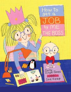 how to get a job...by me, the boss (ebook)-sally lloyd jones-9780375988776