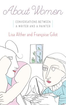 about women (ebook)-lisa alther-françoise gilot-9780385539876