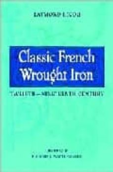 classic french wrought iron-raymond lecoq-9780393731576