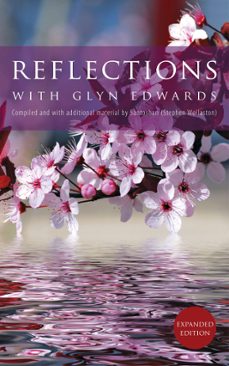 reflections with glyn edwards: compiled and with additional material by santoshan (stephen wollaston) ~ expanded edition-glyn edwards-santoshan (stephen wollaston)-9780463740576