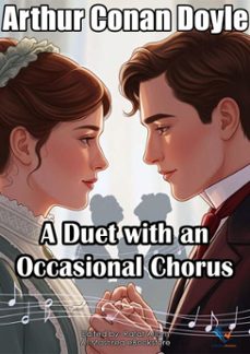 a duet with an occasional chorus (ebook)-arthur conan doyle-9780608636276