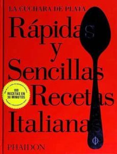 rapidas y sencillas recetas italianas (la cuchara de plata)-9780714871776