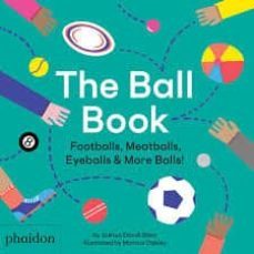 the ball book, footballs, meatballs, eyeballs&more balls!-9780714878676