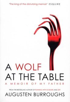 a wolf at the table (ebook)-augusten burroughs-9780753520376