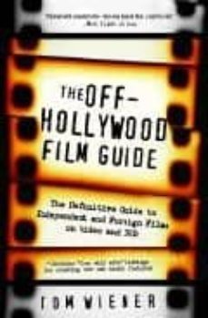 the off-hollywood film guide-tom wiener-9780812992076